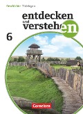 Entdecken und Verstehen 6. Schuljahr Schülerbuch. Thüringen - Birgit Wenzel, Martina Quill, Hans-Gert Oomen, Wolfgang Humann, Christian Heuer