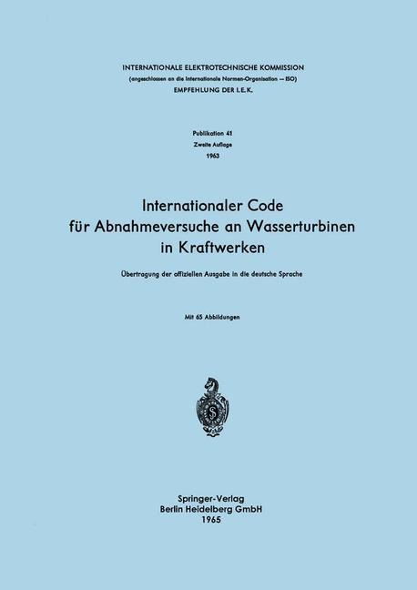 Internationaler Code für Abnahmeversuche an Wasserturbinen in Kraftwerken - 