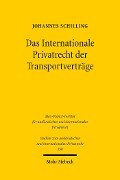 Das Internationale Privatrecht der Transportverträge - Johannes Schilling