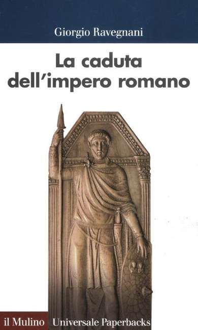 La caduta dell'impero romano - Giorgio Ravegnani