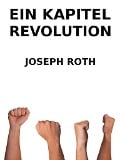 Cover-Bild zum Titel 'Ein Kapitel Revolution' von 'Joseph Roth'