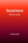 Cover-Bild zum Titel 'Ausatmen' von 'Friedrich Boell'