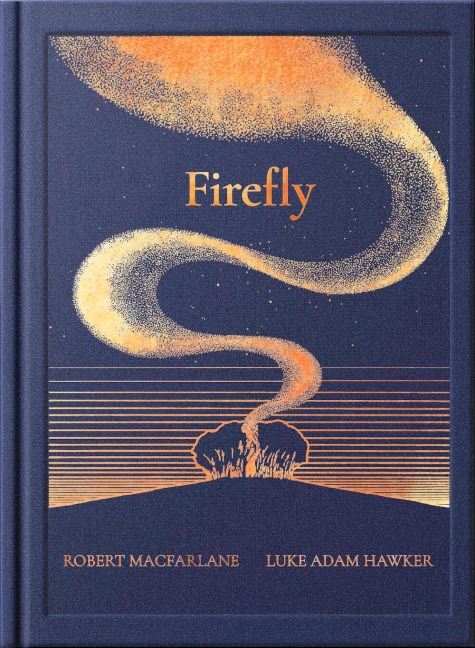 Night Creatures: Firefly - Robert Macfarlane
