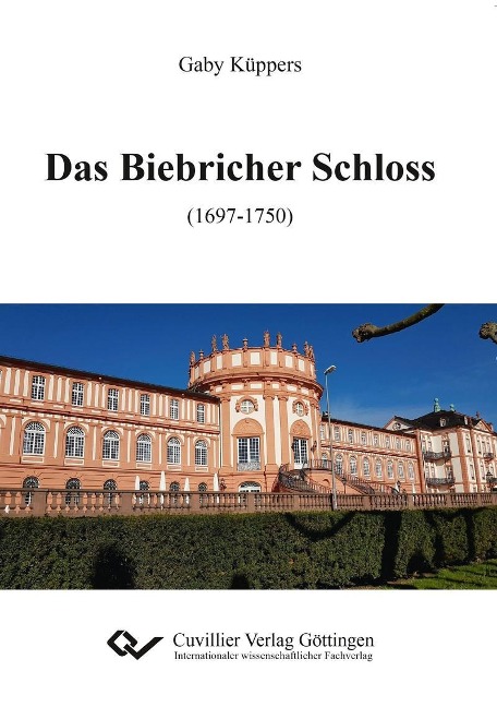 Das Biebricher Schloss (1697-1750) - 