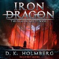 Iron Dragon Lib/E - D. K. Holmberg