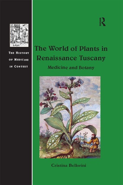 The World of Plants in Renaissance Tuscany - Cristina Bellorini