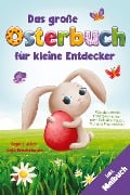Cover-Bild zum Titel 'Das große Osterbuch für kleine Entdecker' von 'Sophie Jeller, Anja Bröderbauer'
