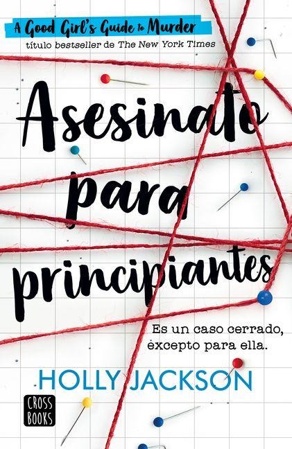 Asesinato Para Principiantes / A Good Girl¿s Guide to Murder - Holly Jackson