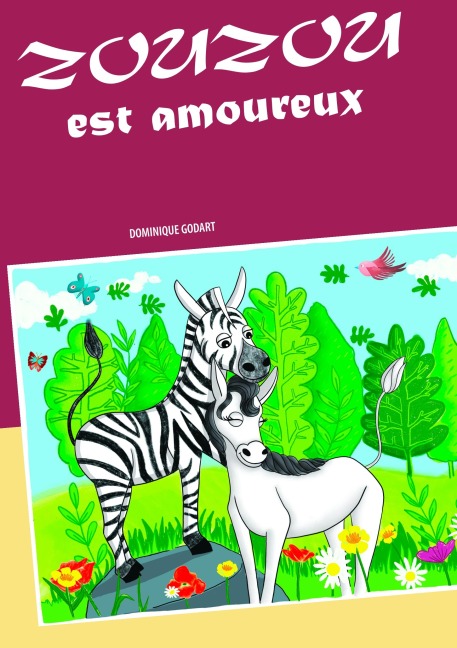 Zouzou est amoureux - Dominique Godart