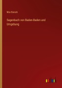 Cover-Bild zum Titel 'Sagenbuch von Baden-Baden und Umgebung' von 'Max Barack'