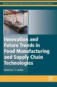 Cover-Bild zum Titel 'Innovation and Future Trends in Food Manufacturing and Supply Chain Technologies' von ''