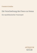 Cover-Bild zum Titel 'Die Verschwörung des Fiesco zu Genua' von 'Friedrich Schiller'
