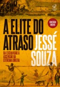 A elite do atraso - Jessé Souza