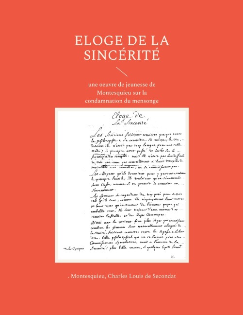 Eloge de la sincérité - .. Montesquieu, Charles Louis de Secondat