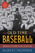Cover-Bild zum Titel 'Old Time Baseball' von 'Harvey Frommer'