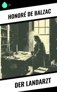 Cover-Bild zum Titel 'Der Landarzt' von 'Honoré de Balzac'