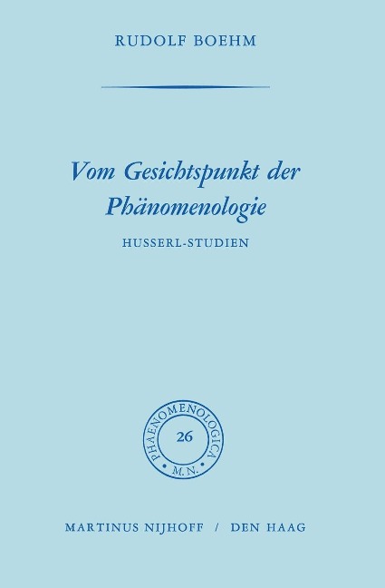 Vom Gesichtspunkt der Phänomenologie - Rudolph Boehm