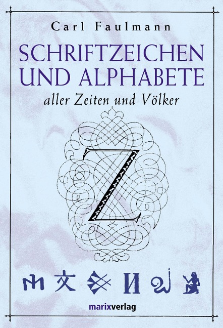 Schriftzeichen und Alphabete - Carl Faulmann