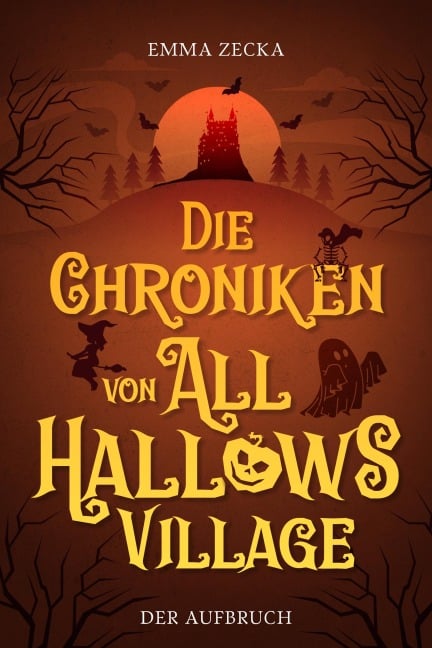 Die Chroniken von All Hallows Village - Emma Zecka