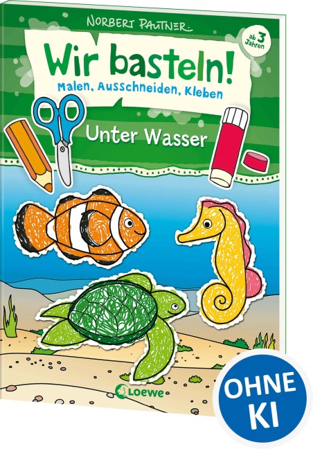 Wir basteln! - Malen, Ausschneiden, Kleben - Unter Wasser - 