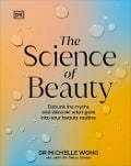 Cover-Bild zum Titel 'The Science of Beauty' von 'Michelle Wong'