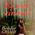 Cover-Bild zum Titel 'Es war einmal - Die berühmtesten Märchen der Brüder Grimm (Ungekürzt)' von 'Brüder Grimm'