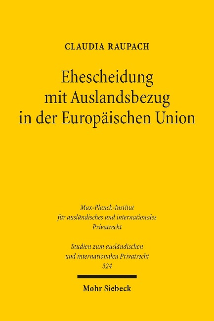 Ehescheidung mit Auslandsbezug in der Europäischen Union - Claudia Raupach