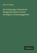 Cover-Bild zum Titel 'Die Verfassungs-Urkunde des Königreichs Bayern und die wichtigsten Verfassungsgesetze' von 'Karl Von Stengel'