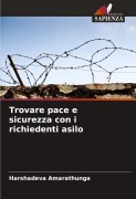 Cover-Bild zum Titel 'Trovare pace e sicurezza con i richiedenti asilo' von 'Harshadeva Amarathunga'