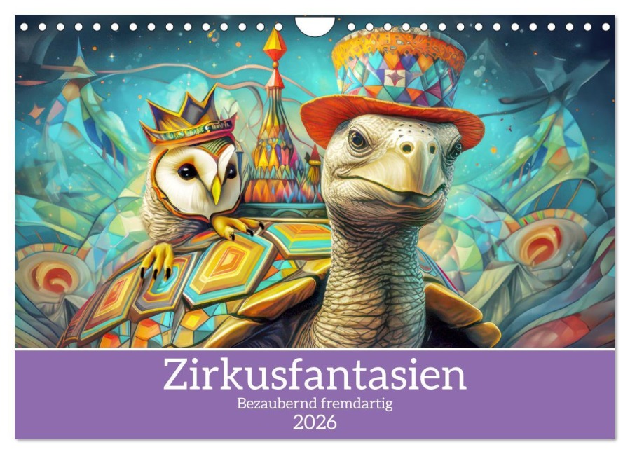 Zirkusfantasien - Bezaubernd fremdartig (Wandkalender 2026 DIN A4 quer), CALVENDO Monatskalender - Liselotte Brunner-Klaus