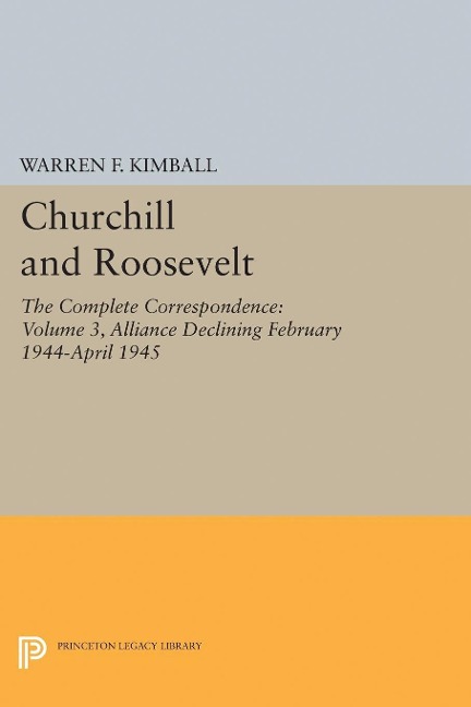 Churchill and Roosevelt, Volume 3 - 