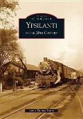 Cover-Bild zum Titel 'Ypsilanti in the 20th Century' von 'James Thomas Mann'