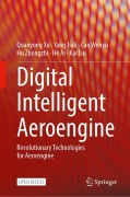 Cover-Bild zum Titel 'Digital Intelligent Aeroengine' von 'Quanyong Xu, Yang Jiali, Cao Wenyu, Hu Zhongzhi, He Ai'