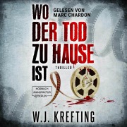 Cover-Bild zum Titel 'Wo der Tod zu Hause ist: Thriller' von 'W. J. Krefting'