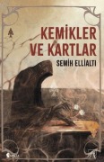Cover-Bild zum Titel 'Kemikler ve Kartlar' von 'Semih Ellialti'