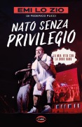 Cover-Bild zum Titel 'Nato senza privilegio. La mia vita con la Dogo gang' von 'Emi Lo Zio'