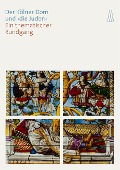 Cover-Bild zum Titel 'Der Kölner Dom und 'die Juden'' von 'Matthias Deml, Peter Füssenich, Klaus Hardering, Joachim Oepen, Harald Schlüter'