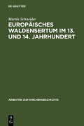 Cover-Bild zum Titel 'Europäisches Waldensertum im 13. und 14. Jahrhundert' von 'Martin Schneider'