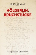 Cover-Bild zum Titel 'Hölderlin. Bruchstücke' von 'Rolf J. Goebel'