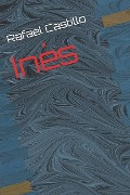 Cover-Bild zum Titel 'Inés' von 'Rafael Enrique Castillo'