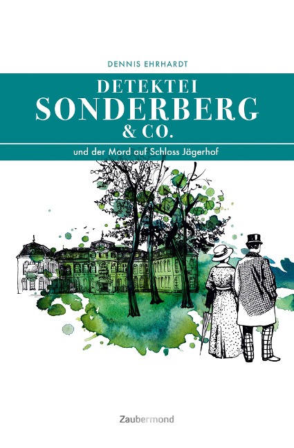 Sonderberg & Co. und der Mord auf Schloss Jägerhof - Dennis Ehrhardt