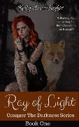 Cover-Bild zum Titel 'Ray of Light (Conquer the Darkness Series, #1)' von 'Kelly Jean Taylor'