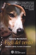 Cover-Bild zum Titel 'Figli del vento. Storie di crudeltà, di amore e di speranza' von 'Roberta Mombelloni'