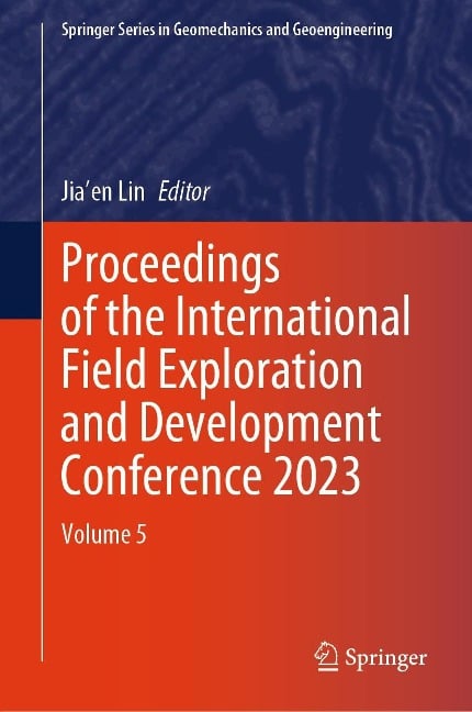 Proceedings of the International Field Exploration and Development Conference 2023 - 