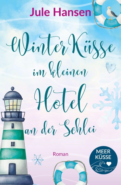 Winterküsse im kleinen Hotel an der Schlei - Jule Hansen