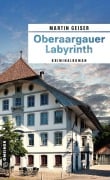 Cover-Bild zum Titel 'Oberaargauer Labyrinth' von 'Martin Geiser'