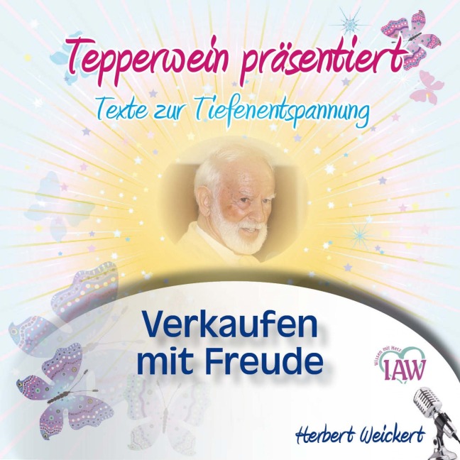 Tepperwein präsentiert: Verkaufen mit Freude (Texte zur Tiefenentspannung) - 