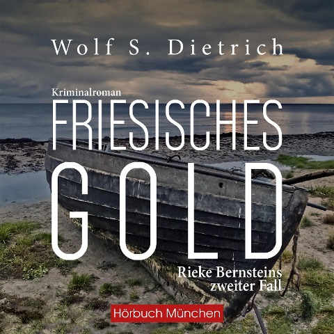 Friesisches Gold - Wolf S. Dietrich