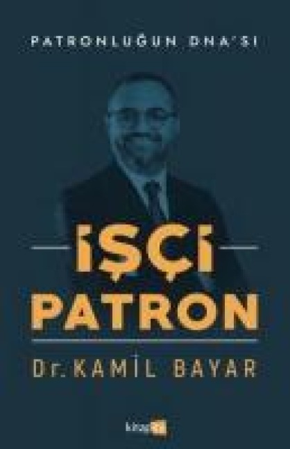 Isci Patron - Kamil Bayar