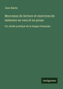 Cover-Bild zum Titel 'Morceaux de lecture et exercices de mémoire en vers et en prose' von 'Jean Bastin'